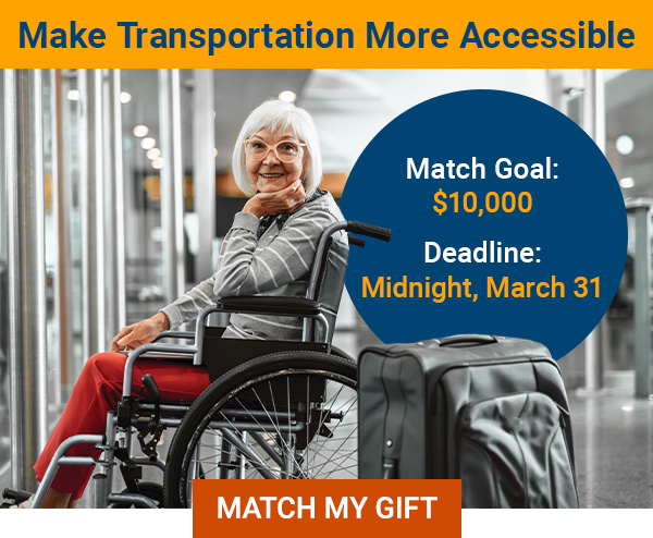 Make transportation more accessible. Match goal: $10,000. Deadline: Midnight, March 31